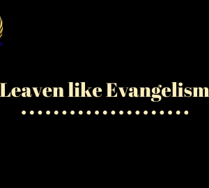 Leaven-Like Evangelism